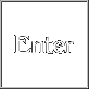 ENTER